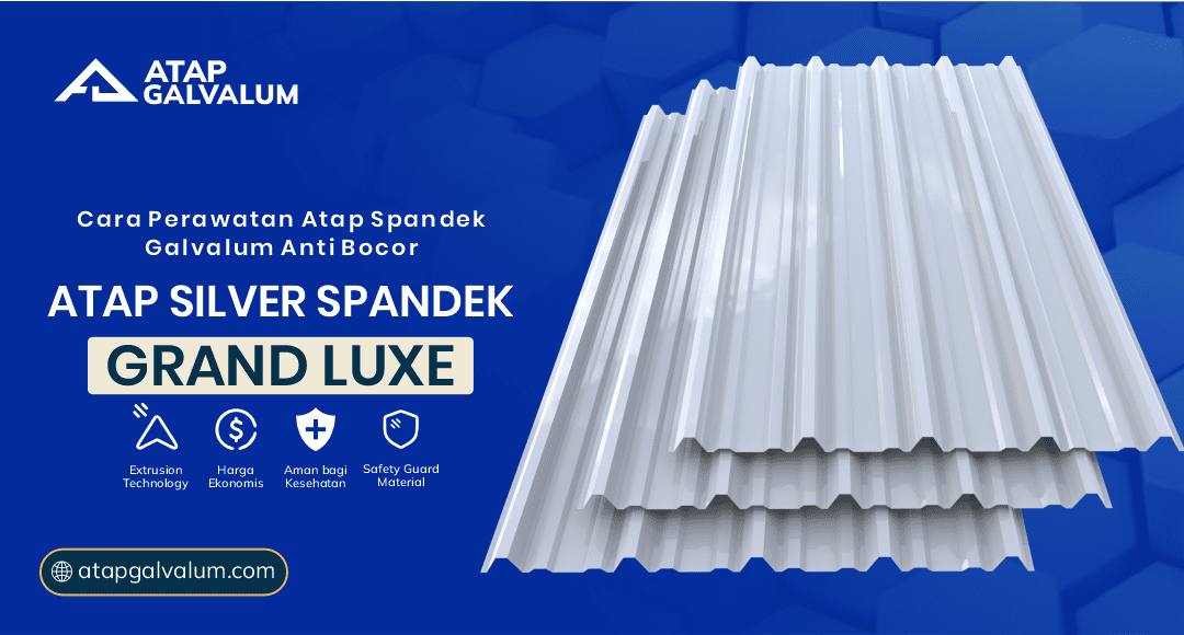 3. Cara Perawatan Atap Spandek Galvalum Anti Bocor