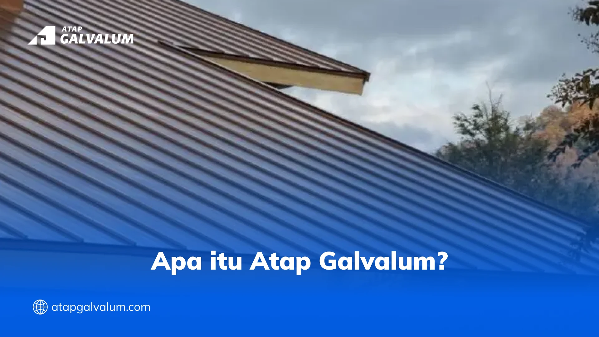Apa itu Atap Galvalum?