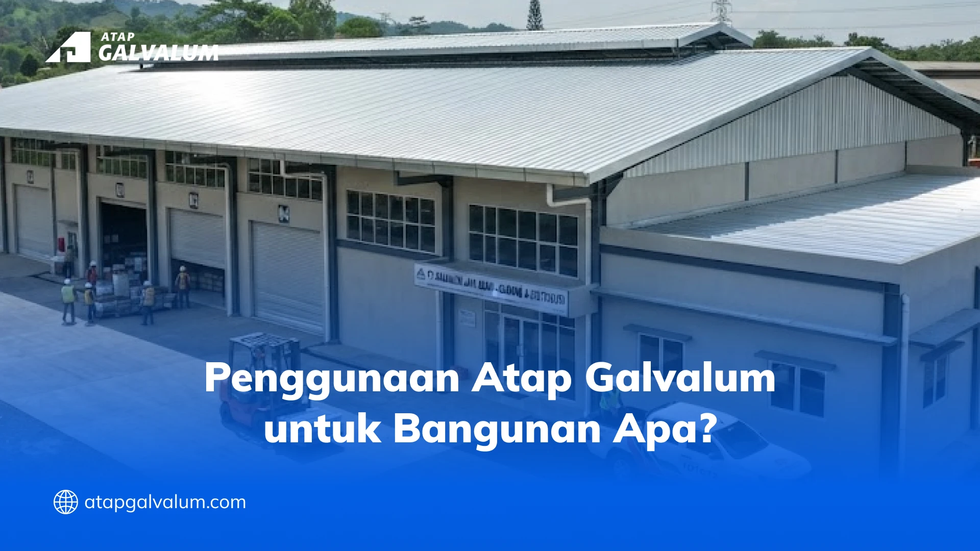 Penggunaan Atap Galvalum untuk Bangunan Apa?