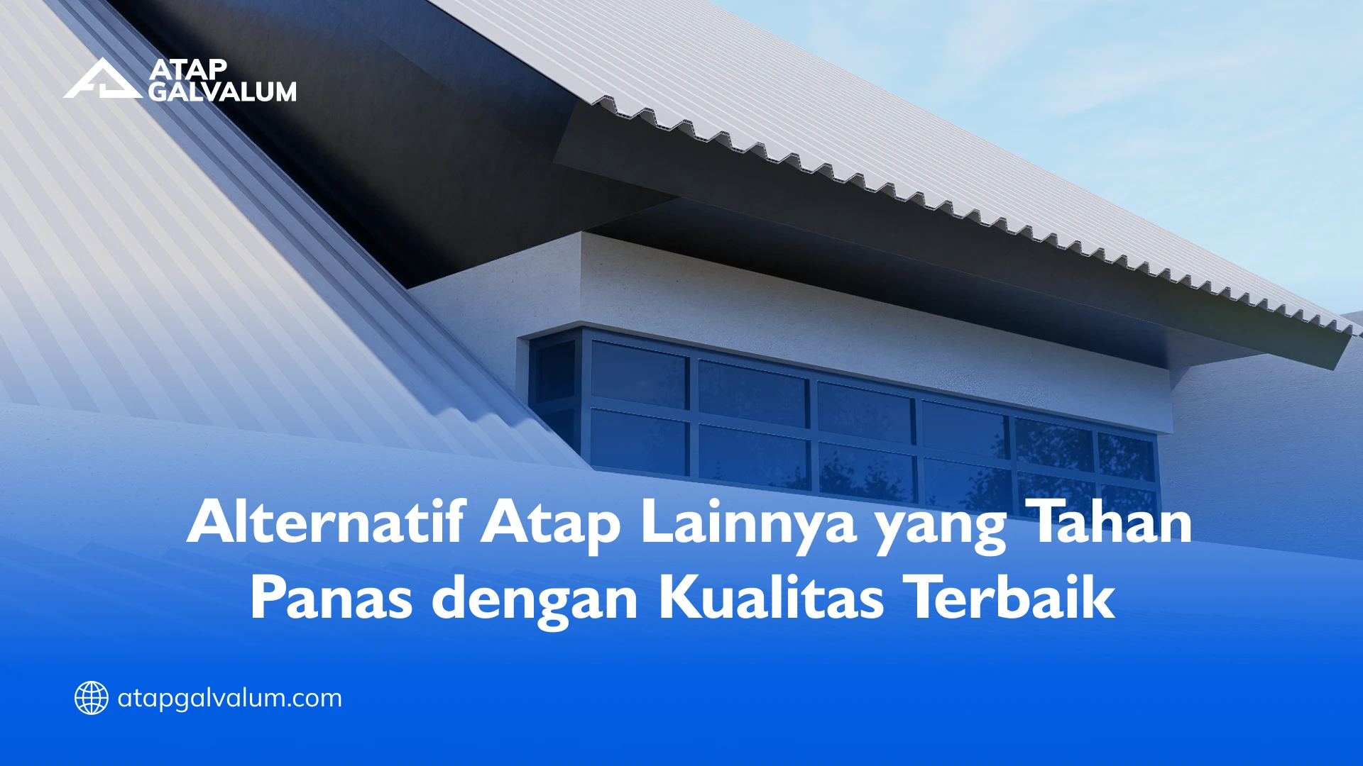 Alternatif Atap Lainnya yang Tahan Panas dengan Kualitas Terbaik