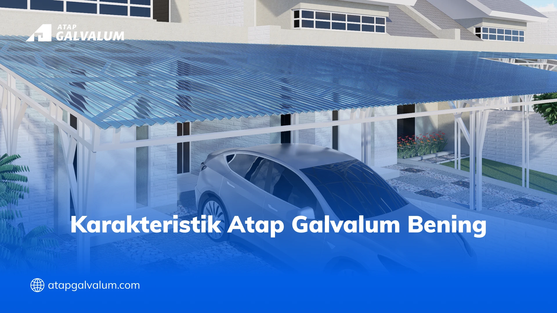 Karakteristik Atap Galvalum Bening
