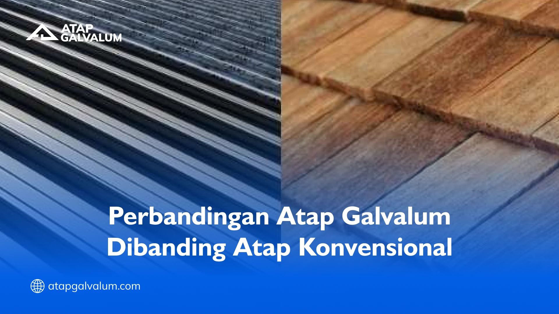 Perbandingan Atap Galvalum Dibanding Atap Konvensional