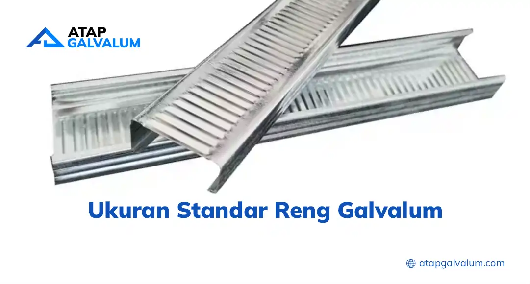 Ukuran Standar Reng Galvalum