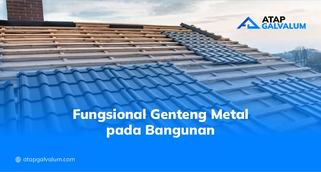 Fungsional Genteng Metal Pada Bangunan