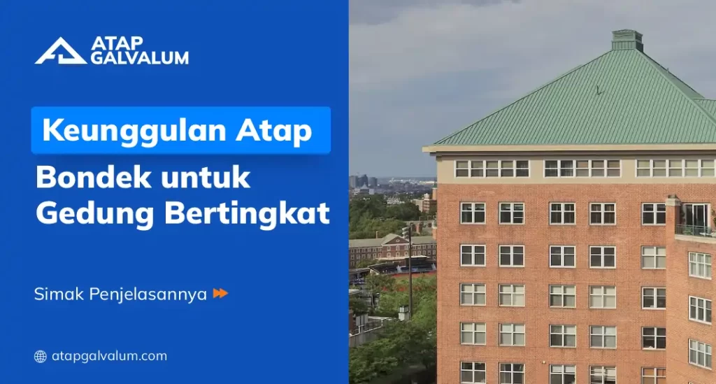 Keunggulan Atap Bondek untuk Gedung Bertingkat