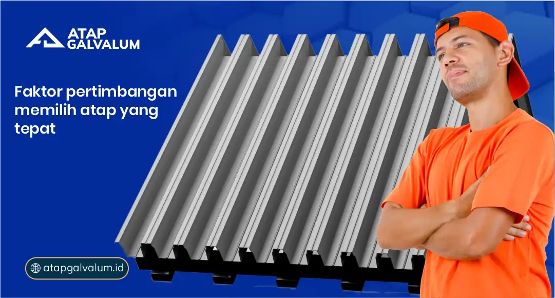 Faktor Pertimbangan Memilih Atap yang Tepat