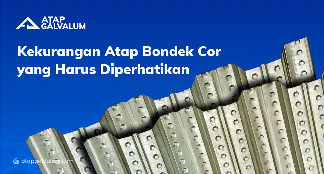 Kekurangan Atap Bondek Cor yang Harus Diperhatikan