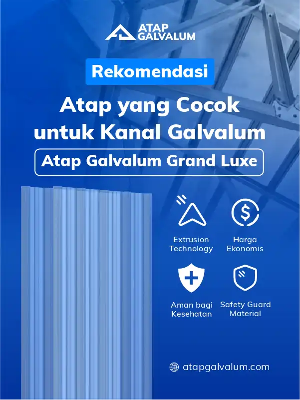 Rekomendasi Atap yang Cocok untuk Kanal Galvalum