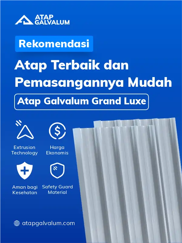 Rekomendasi Atap Galvalum Terbaik dan Pemasangannya Mudah