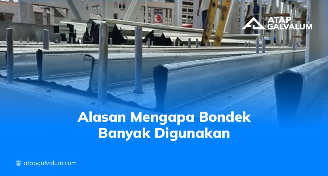 Alasan Mengapa Bondek Banyak Digunakan 