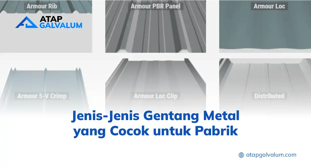 Jenis-Jenis Genteng Metal yang Cocok untuk Pabrik