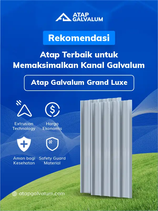 Rekomendasi Atap Terbaik untuk Memaksimalkan Kanal Galvalum