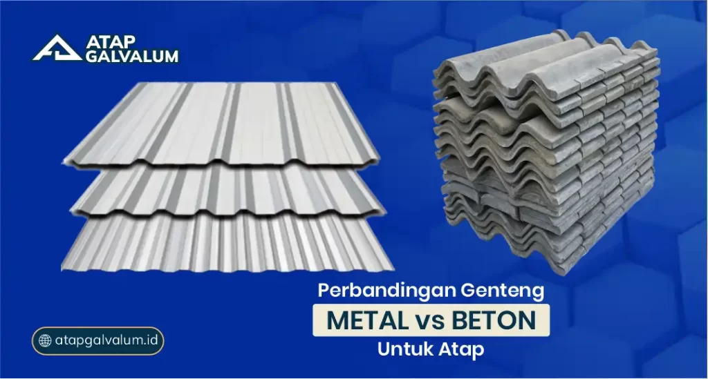 Perbedaan Atap Metal dan Atap Beton