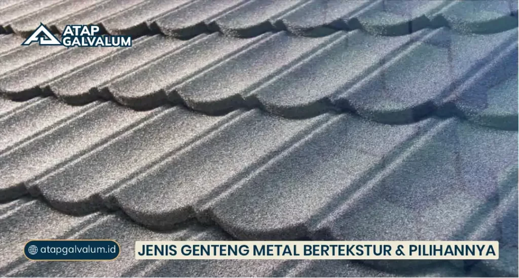 Jenis Genteng Metal Bertekstur dan Pilihannya