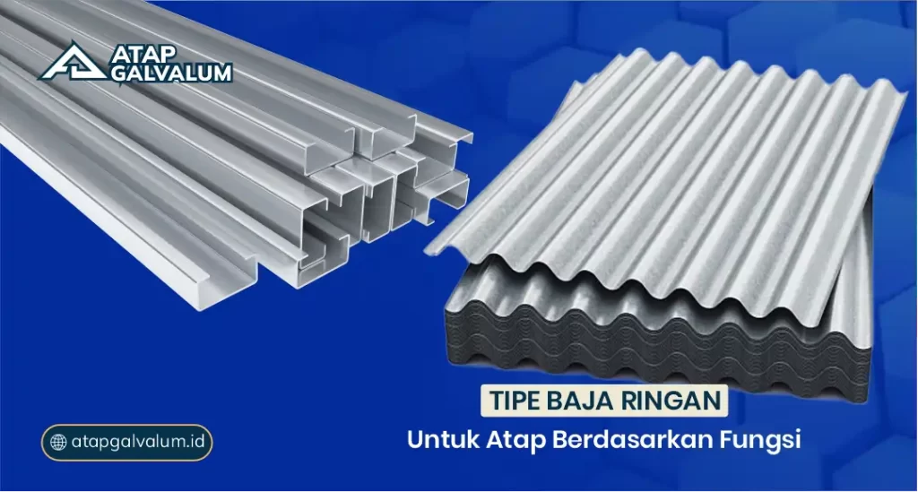 Tipe Baja Ringan untuk Atap Berdasarkan Fungsi