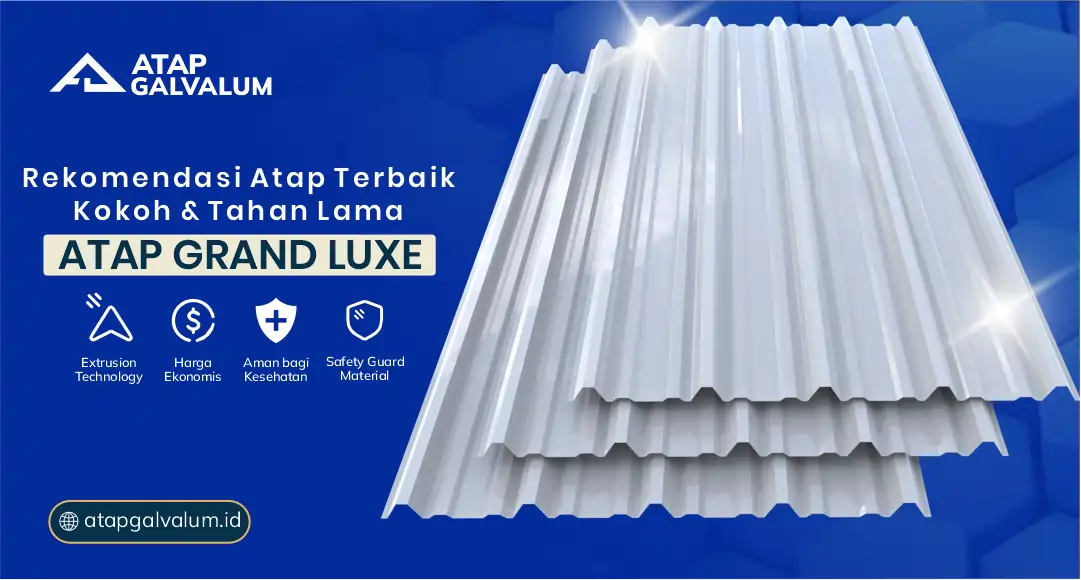 Rekomendasi Atap Terbaik Kokoh dan Tahan Lama
