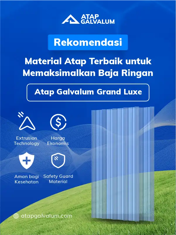 Rekomendasi Material Atap Terbaik untuk Memaksimalkan Baja Ringan
