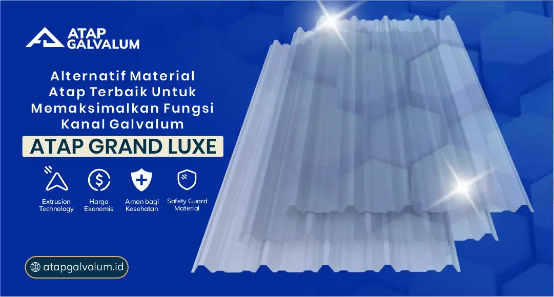 Alternatif Material Atap Terbaik untuk Memaksimalkan Fungsi Kanal Galvalum