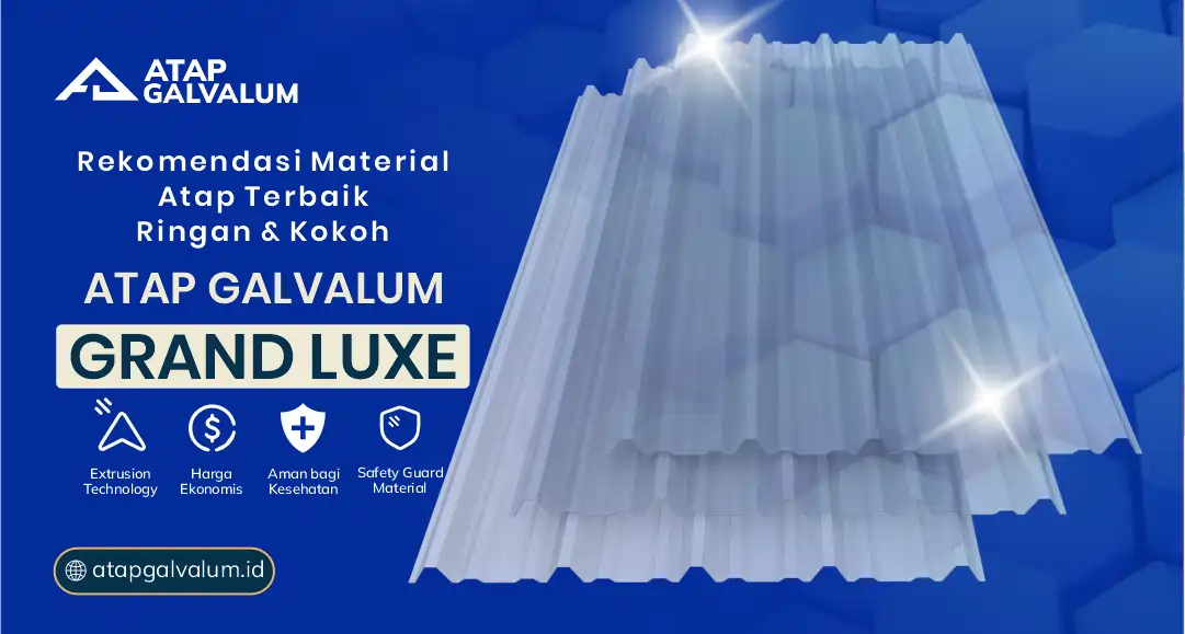 Rekomendasi Material Atap Terbaik Ringan dan Kokoh