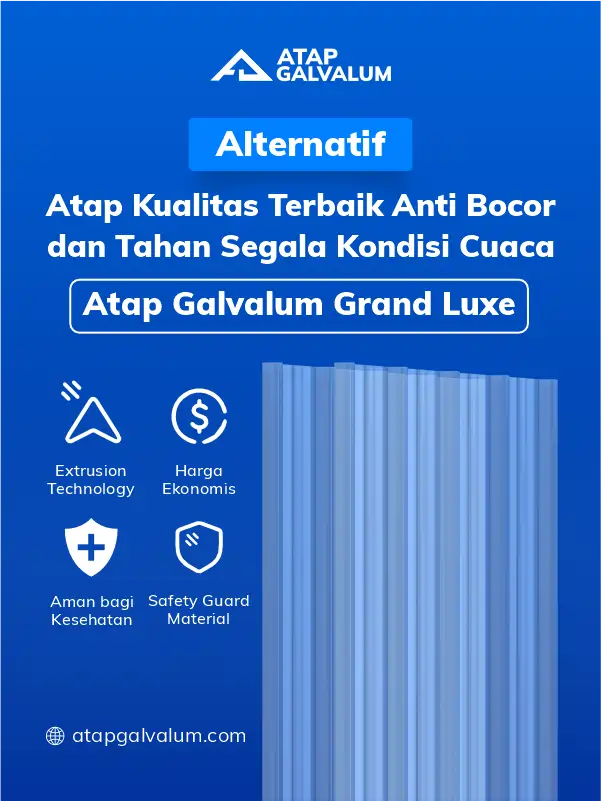 Alternatif Atap Kualitas Terbaik Anti Bocor dan Tahan Segala Kondisi Cuaca