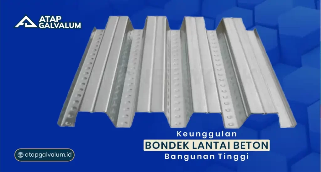 Keunggulan Bondek Lantai Beton Bangunan Tinggi