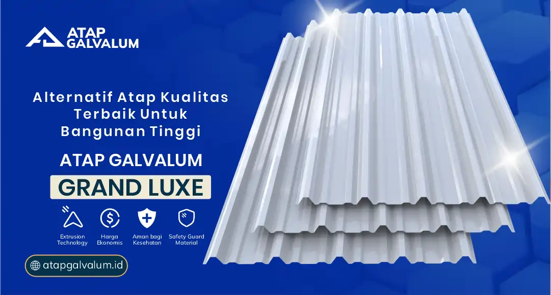 Alternatif Atap Kualitas Terbaik untuk Bangunan Tinggi