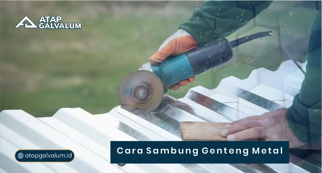 Cara Sambung Genteng Metal