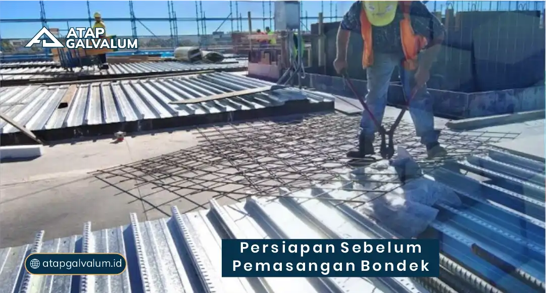 Persiapan Sebelum Pemasangan Bondek
