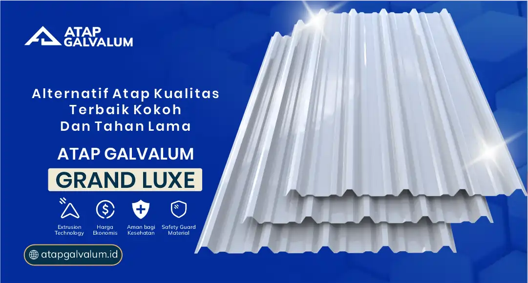 Alternatif Atap Kualitas Terbaik Kokoh dan Tahan Lama
