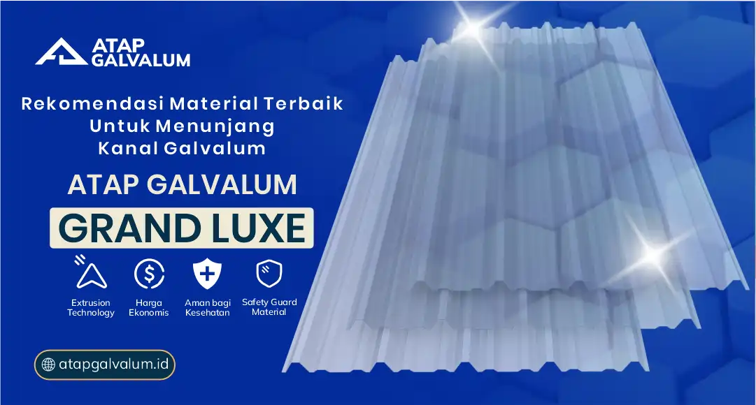 Rekomendasi Material Terbaik untuk Menunjang Kanal Galvalum