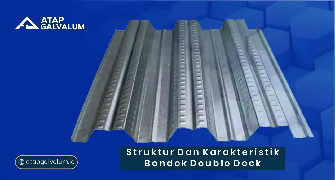 Struktur dan Karakteristik Bondek Double Deck