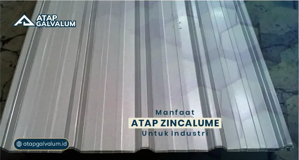 Manfaat Atap Zincalume Ringan untuk Industri