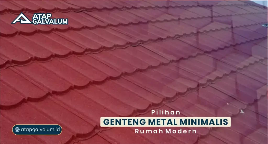 Pilihan Genteng Metal Minimalis Rumah Modern