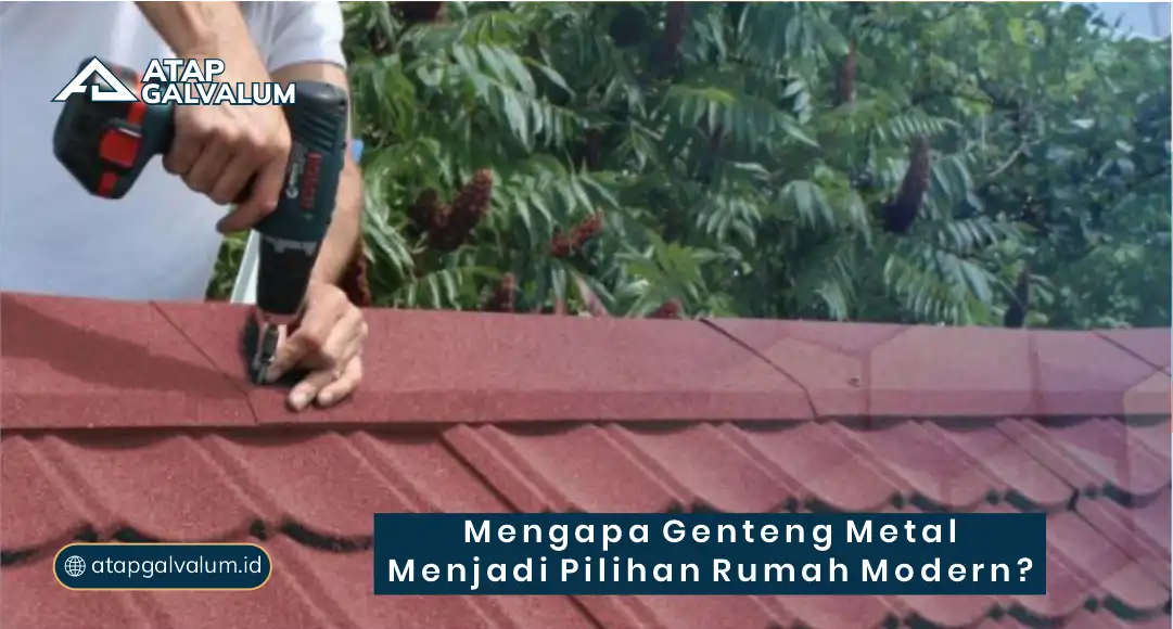 Mengapa Genteng Metal Menjadi Pilihan Rumah Modern?