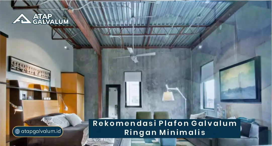 Rekomendasi Plafon Galvalum Ringan Minimalis