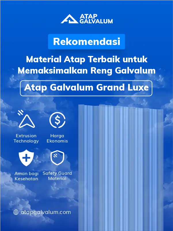 Rekomendasi Material Atap Terbaik untuk Memaksimalkan Reng Galvalum