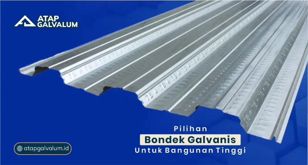 Pilihan Bondek Galvanis untuk Bangunan Tinggi