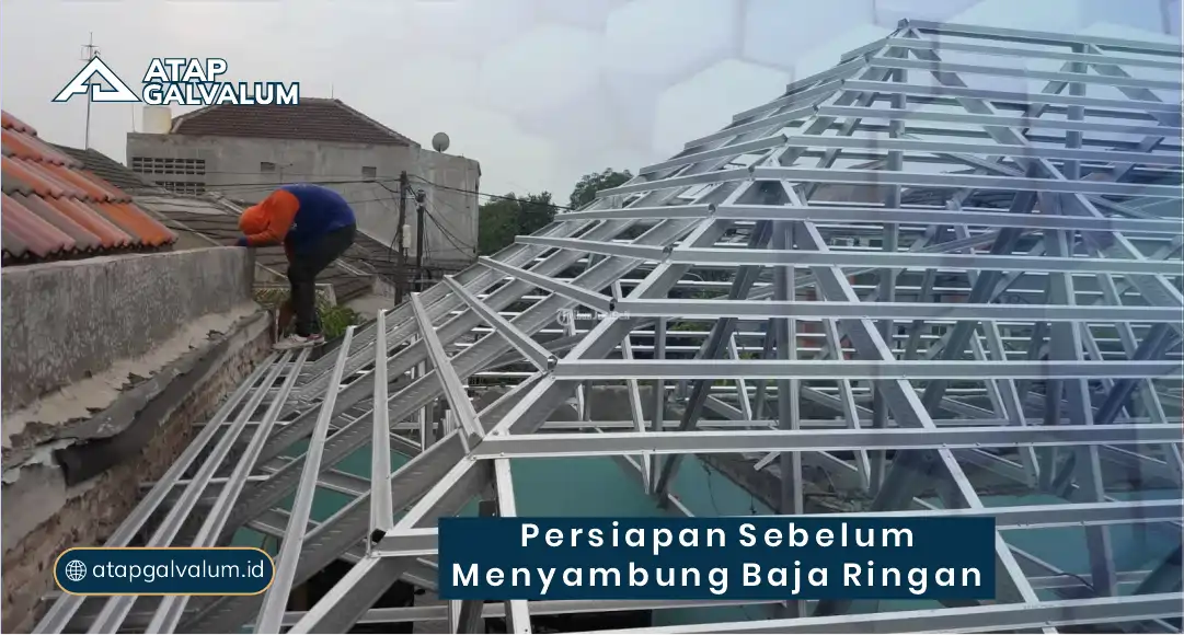 Persiapan Sebelum Menyambung Baja Ringan