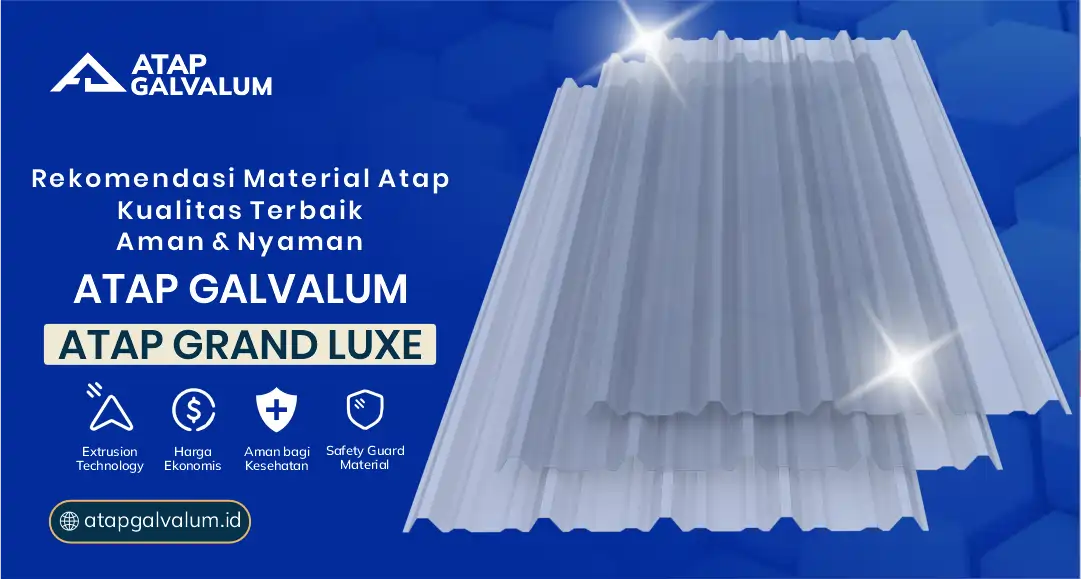 Rekomendasi material Atap Kualitas Terbaik Aman dan Nyaman