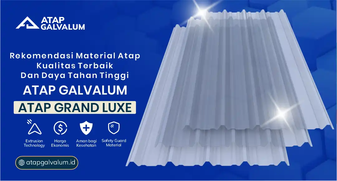 Rekomendasi Material Atap Kualitas Terbaik dan daya Tahan Tinggi
