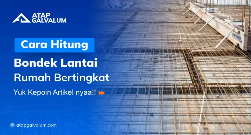 Cara Hitung Bondek Lantai Rumah Bertingkat