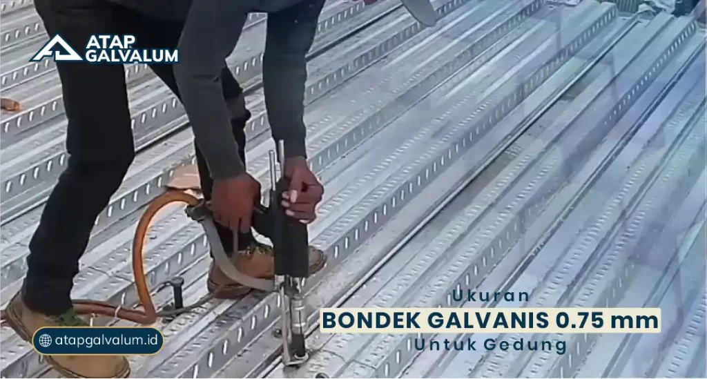 Ukuran Bondek Galvanis 0.75 mm untuk Gedung