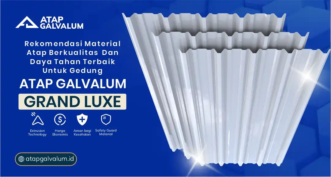 Rekomendasi Material Atap Berkualitas dan Daya Tahan Terbaik untuk Gedung