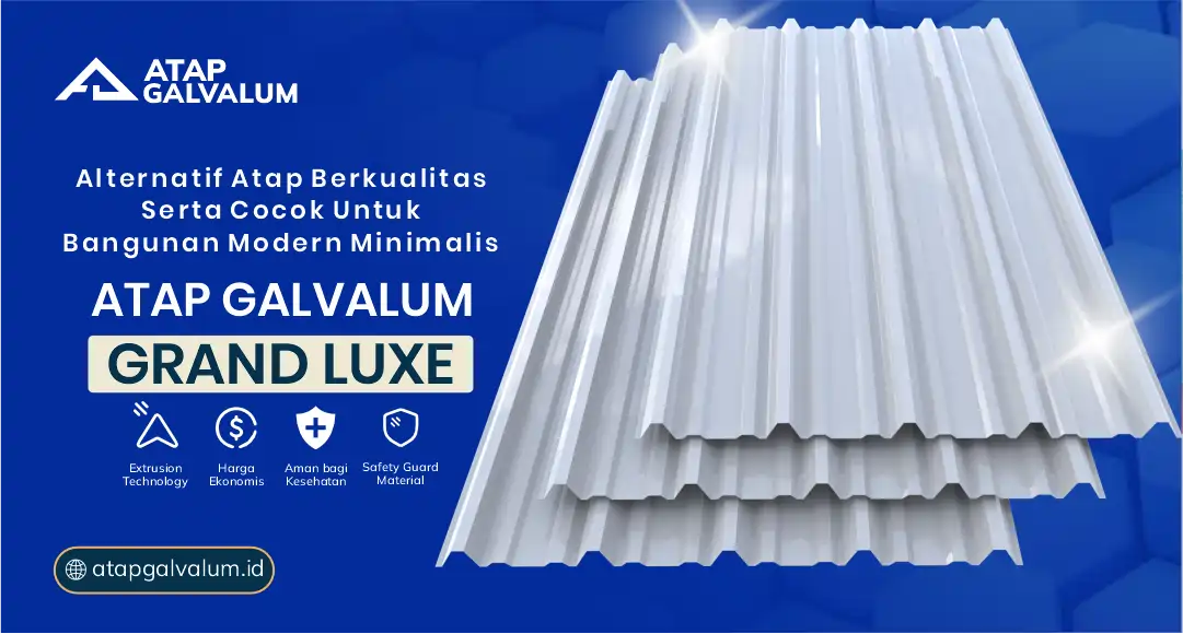 Alternatif Atap Berkualitas serta Cocok untuk Bangunan Modern Minimalis