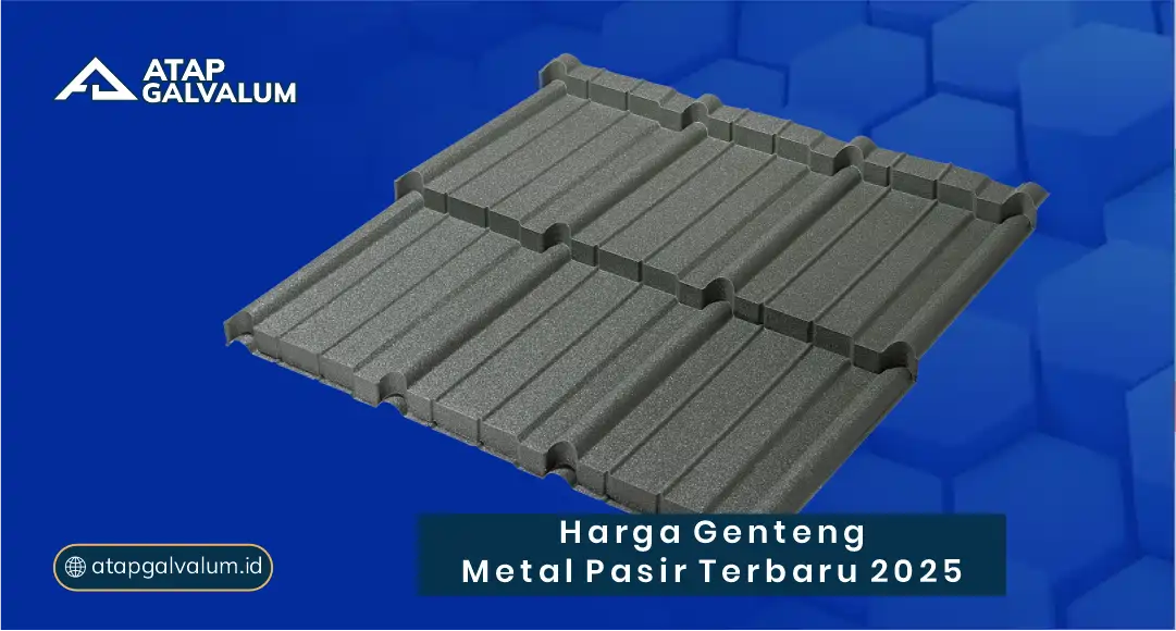 Kisaran Harga Genteng Metal Pasir Terbaru 2025