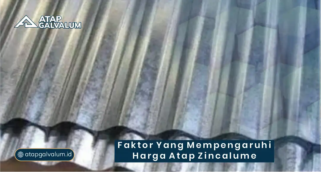 Faktor yang Mempengaruhi Harga Atap Zincalume