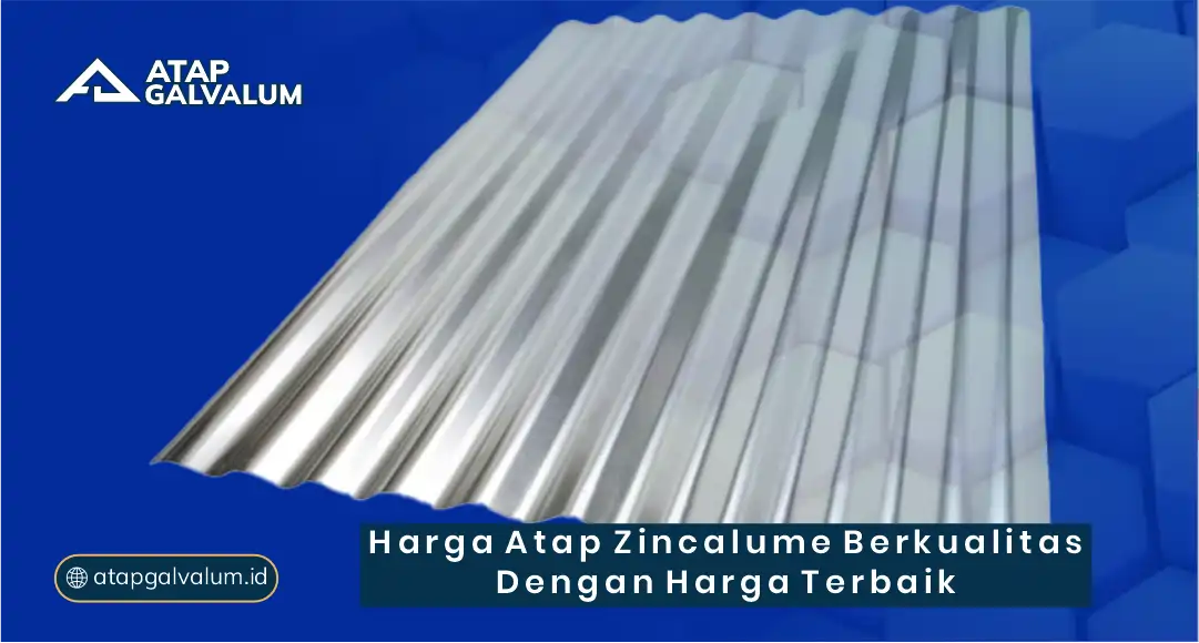 Harga Atap Zincalume Per Lembar 2025 Terbaru