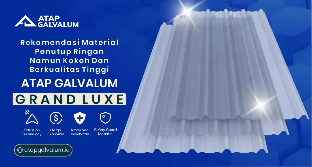 Rekomendasi Material Penutup Ringan Namun Kokoh dan Berkualitas Tinggi