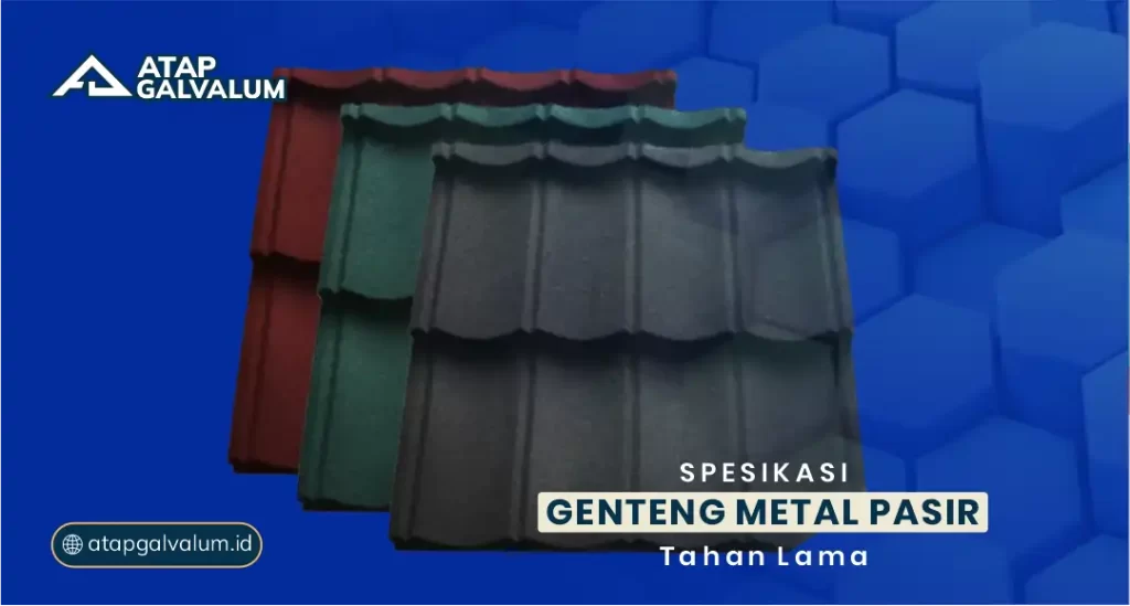 Spesifikasi Genteng Metal Pasir Tahan Lama