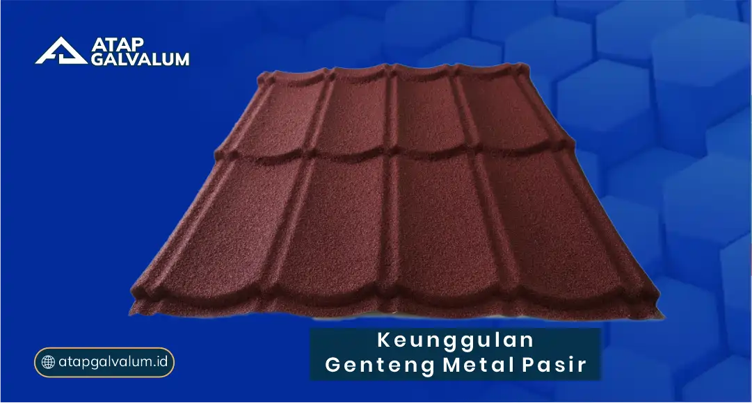 Keunggulan Genteng Metal Pasir